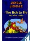 Jungle Jungle The Itch To Fly And Other Stories