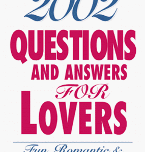 2002 Questions And Answers For Lovers