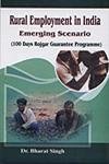 RURAL EMPLOYMENT IN INDIA EMERGING SCENARIO