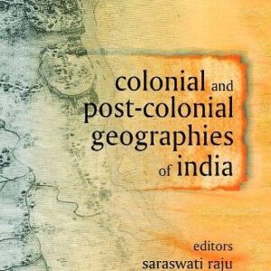 Colonial And Post Colonial Geographies Of Ondia
