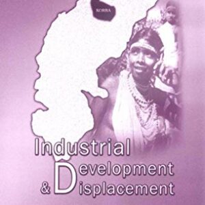 Industrial Development & Displacement The People