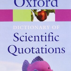 Oxford Dictionary Of Scientific Quotations