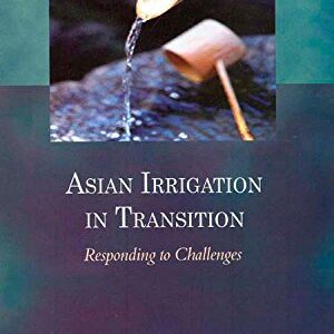 Asian Irrigation In Transition