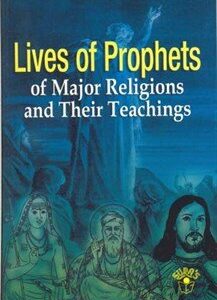 Lives Of Prophets Of Major Religions And Their