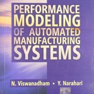 Performance Modeling Of Automated Manufacturing Systems