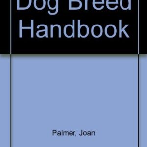 The Dog Breed Handbook