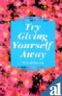 Try Giving Yourself Away