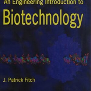 An Engineering Introduction To Biotechnology