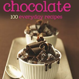 CHOCOLATE 100 EVERYDAY RECIPES