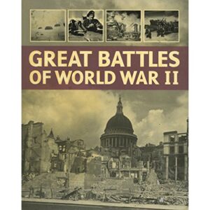 GREAT BATTLES OF WORLD WAR II