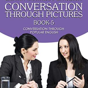 LEARN CORRECT ENGLISH CONVERSATION THOUGH PICTURES BOOK 5