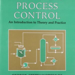 Chemical Process Control An Introduction To Theory And Practice