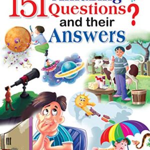 151 AMAZING QUESTIONS AND THEIR ANSWERS