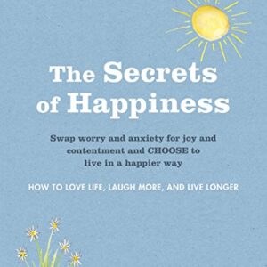 THE SECRETS OF HAPPINESS