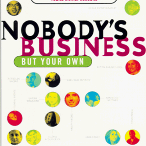 Nobodys Business But Your Own