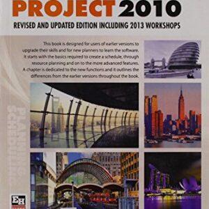 Planning And Scheduling Using Microsoft Project 2010