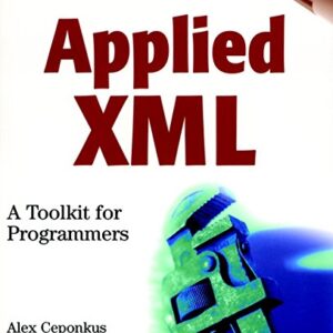 Applied Xml A Toolkit For Programmers