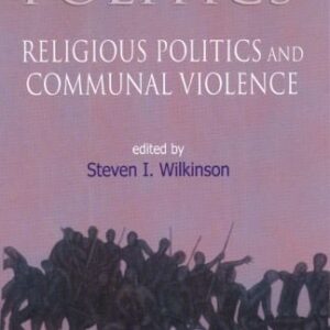 Religious Politics And Communal Violence