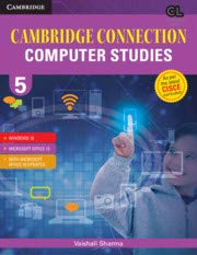 CAMBRIDGE CONNECTION:COMPUTER STUDIES FOR ICSE SCHOOLS STUDENT BOOK 5