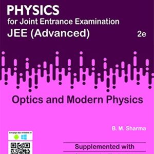 PHYSICS FOR JOINT ENTRANCE EXAMINATION JEE ADVANCED 2EDITION OPTICS AND MODERN PHYSICS
