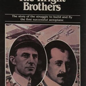 Scientist Who Have Chagned The World The Wright Brothers