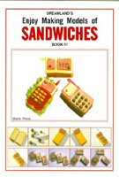 Enjoy Making Models Of Sandwiches Book 11