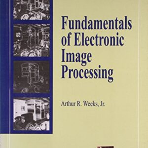 Fundamentals Of Electronic Image Processing