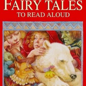 Classic Fairy Tales To Read Aloud