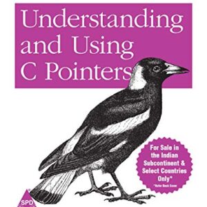 Understanding And Using C Pointers