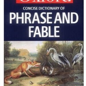 Oxford Concise Dictionary Of Phrase And Fable