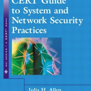 The Cert Guide To System And Network Security Practices