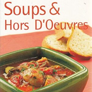 Essential Cooking Series Soups And Hors Doeuvres