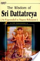 The Wisdom Of Sri Dattatreya