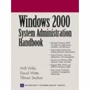 Windows 2000 System Administration Handbook