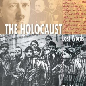 The Holocaust Lost Words Makinds Darkest Hour