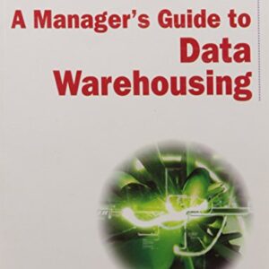 A Managers Guide To Data Warehousing