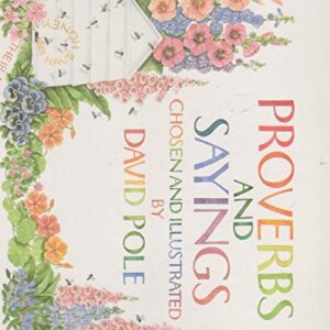 Proverbs And Sayings Chosen And Illustrated