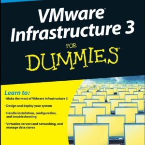 Vmware Infrastructure 3 For Dummies
