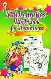 Mathematics Workbook For Beginners