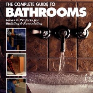Complete Guide To Bathrooms