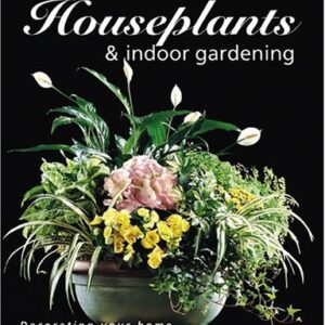 Houseplants And Indoor Gardening