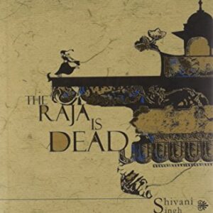 The Raja Is Dead