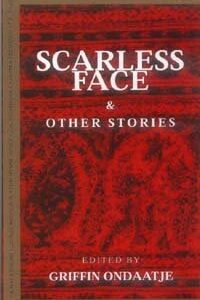 Scarless Face & Other Stories