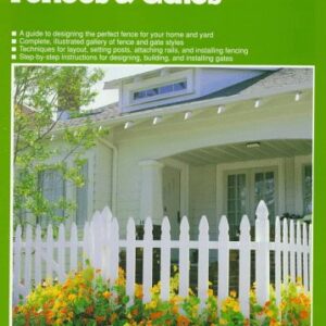 How To Design & Build Fences & Gates