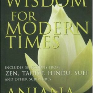 Ancient Wisdom For Modern Timese