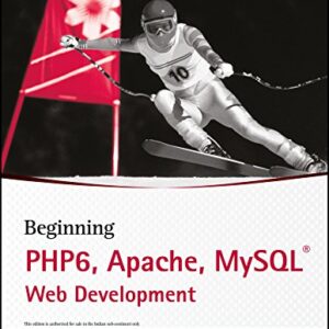 Beginning Php6 Apache Mysql Web Development