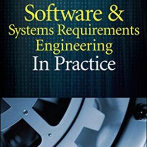 Software &system Requirements Engineering In Practice