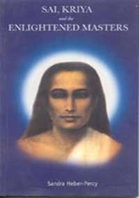 Sai Kriya And The Enlightened Masters