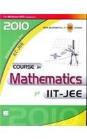 Course In Mathematics For Iit Jee 2010