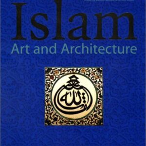 Islaml: Art And Architecture